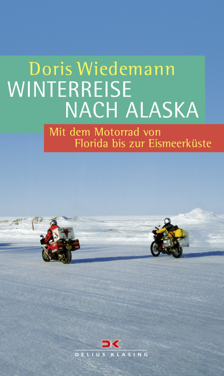Books About Motorcycling: Doris Wiedemann Winterreise Nach Alaska