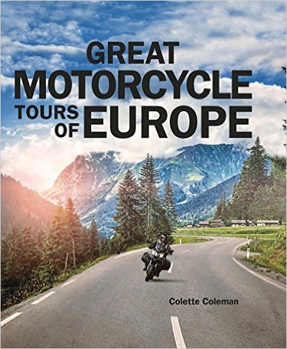 Books About Motorcycling: Great Motorcycle Tours Of Europe by Colette Coleman