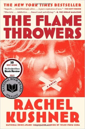 The Flamethrowers by Rachel Kushner