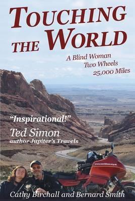 Books About Motorcycling: Touching The World by Cathy Birchall and Bernard Smith